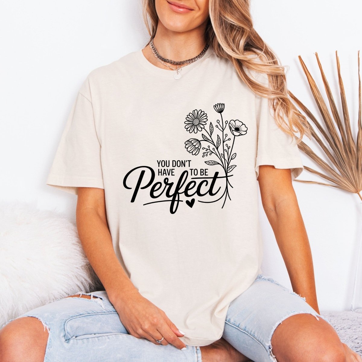 You Don't Have to Be Perfect | Grace & Acceptance Tee - Luckets.com
