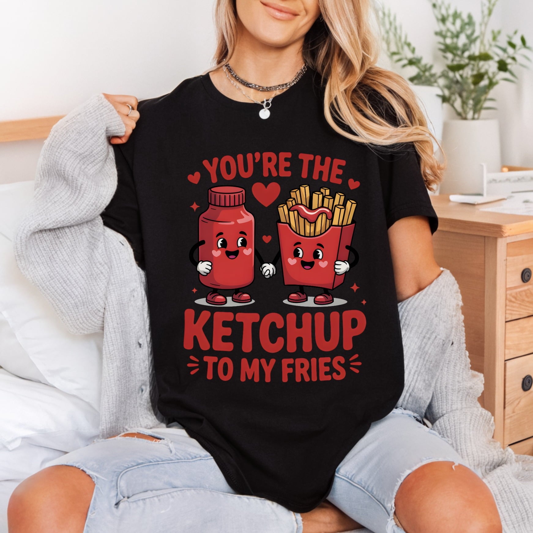 You Ketchup Fries Cartoon Valentine Funny Ready to Press DTF Transfer for Dtf