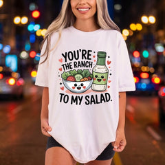 You Ranch Salad Cartoon Valentine Funny Ready to Press DTF Transfer for Dtf